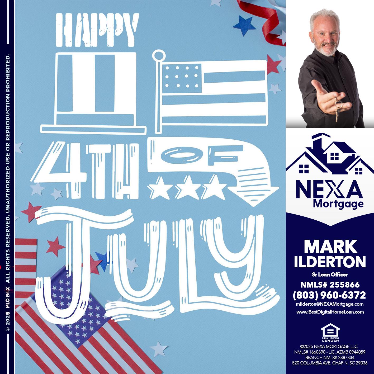 happy 4th of july - Mark Ilderton -Sr Loan Officer