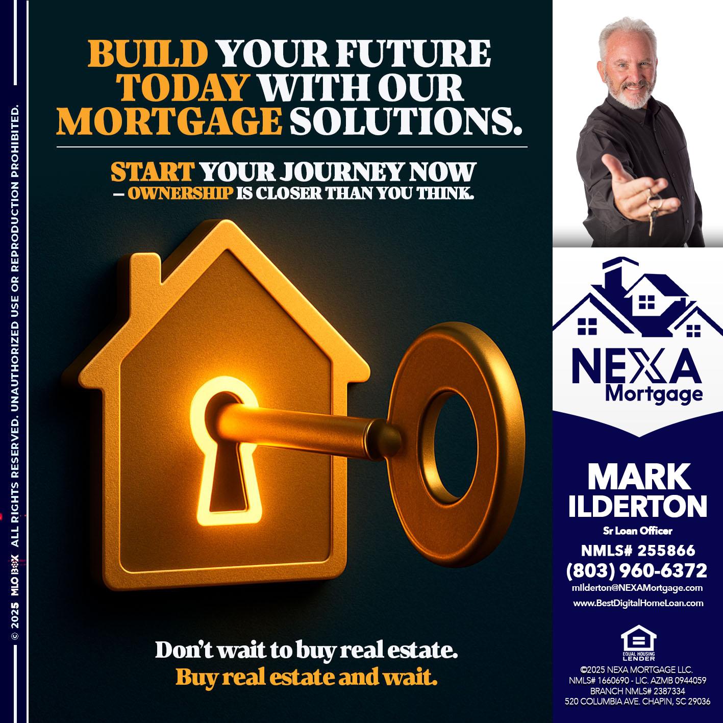 BUILD YOUR FUTURE - Mark Ilderton -Sr Loan Officer