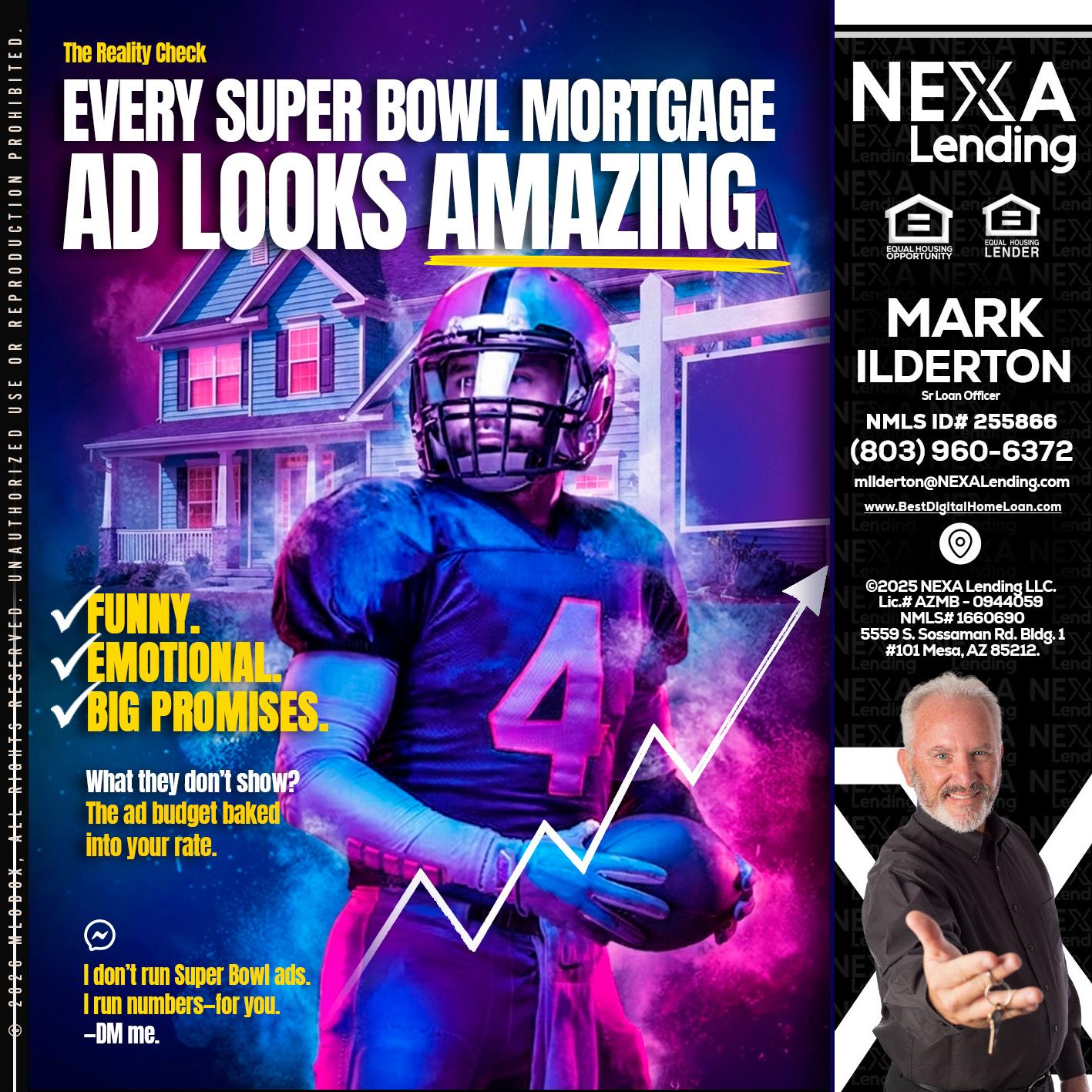 every Super Bowl - Mark Ilderton -Sr Loan Officer