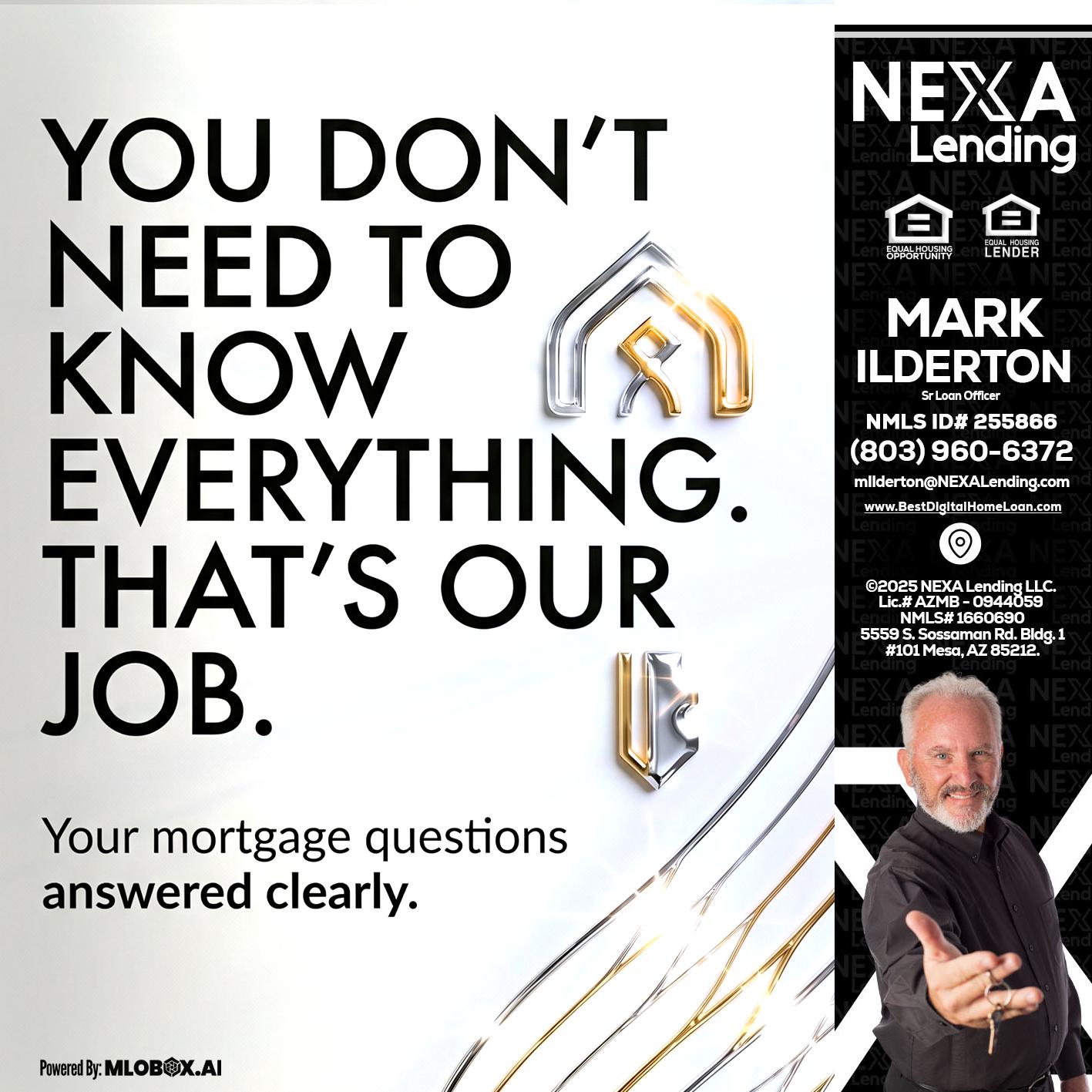 THAT IS OUR JOB - Mark Ilderton -Sr Loan Officer