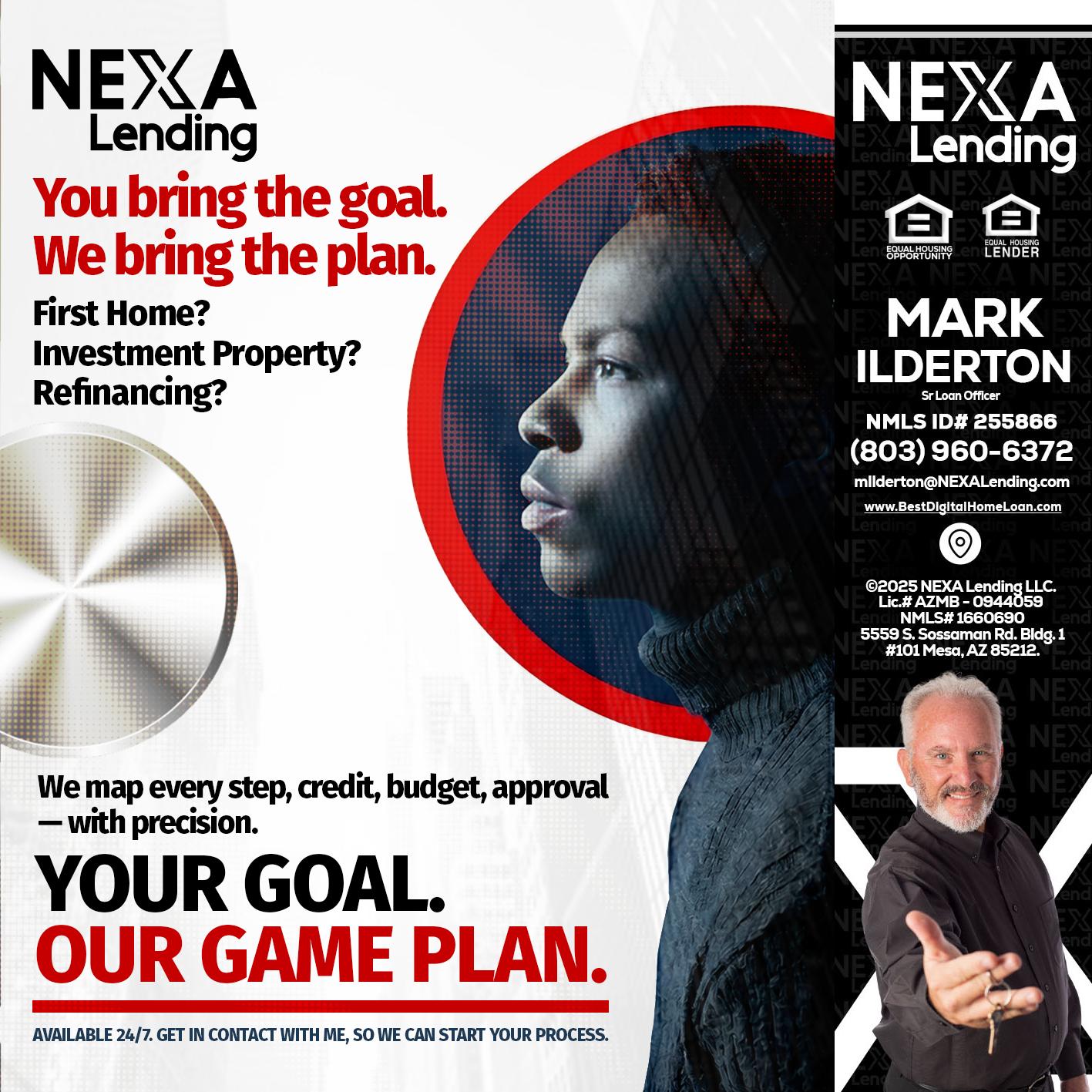 YOUR GOAL. OUR GAME PLAN. - Mark Ilderton -Sr Loan Officer