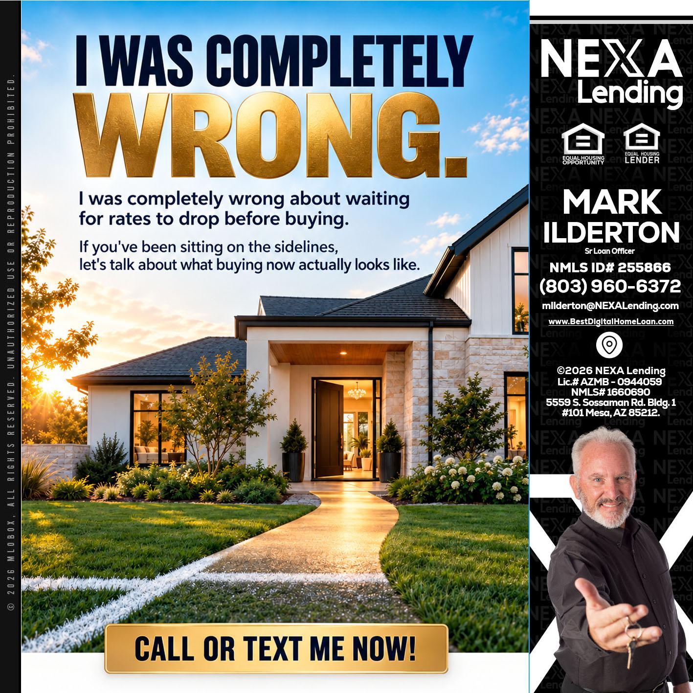 I WAS COMPLETELY WRONG - Mark Ilderton -Sr Loan Officer